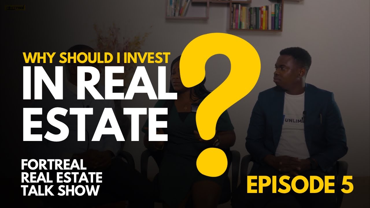 Episode 5: Fortreal Real Estate Talk Show | All You Need To Know About Real Estate In Abuja, Nigeria
