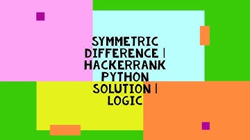 Symmetric Difference | HACKERRANK PYTHON SOLUTION | LOGIC
