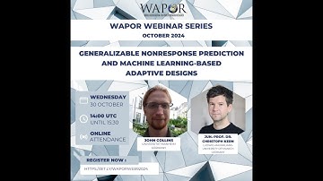 WAPOR webinar: Generalizable Nonresponse Prediction and Machine Learning-based Adaptive Designs