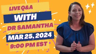 Live Pregnancy Q\&A, Dr. Samantha Answers Questions in Chat and Questions Left in Comments! 03\/25\/24