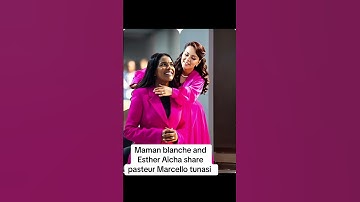 Maman blanche and Esther Aïcha moment inoubliable incroyable super parfaite pasteur Marcello tunasi
