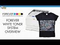 FOREVER White Toner System Overview