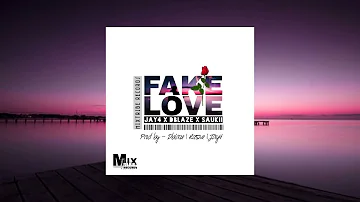 Fake Love - Jay4 x Dblaze x Saukii_official music 2023