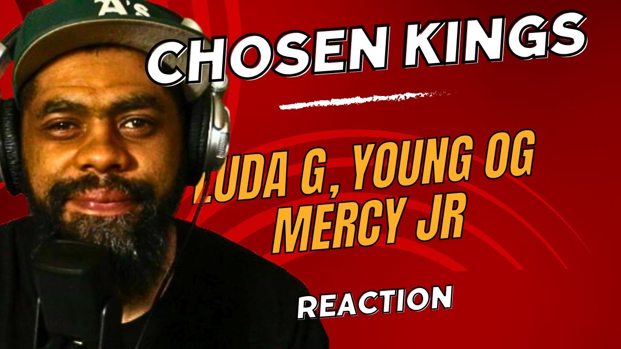 Chosen Kings - Luda G, Young OG CPT & Mercy JR. prod by BlueJay - A South African Reacts