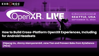 How to Build Cross-Platform OpenXR Experiences, including for Android Headsets