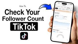 How to Check TikTok Follower Count - Step by Step