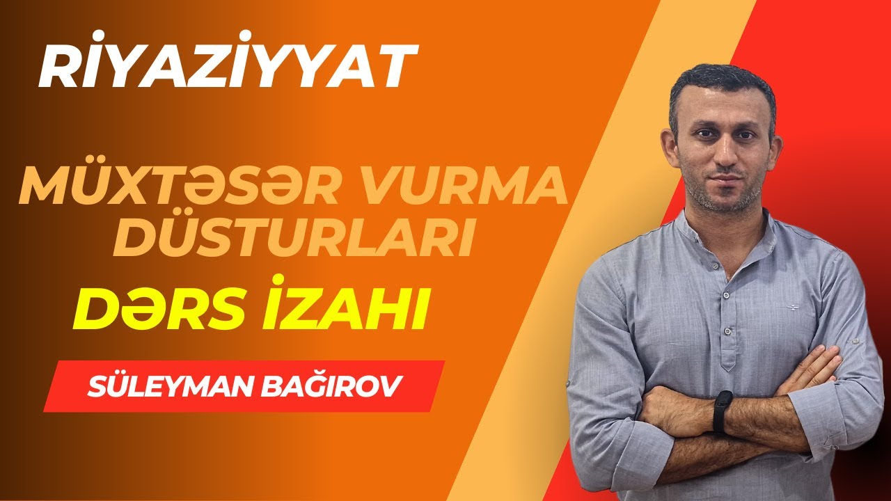 Müxtəsər vurma düsturları. Dərs izahı (birbaşa dərsdən)