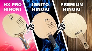 Xiom Hayabusa HX Pro VS Ignito VS Custom Table Tennis Premium Hinoki Blades