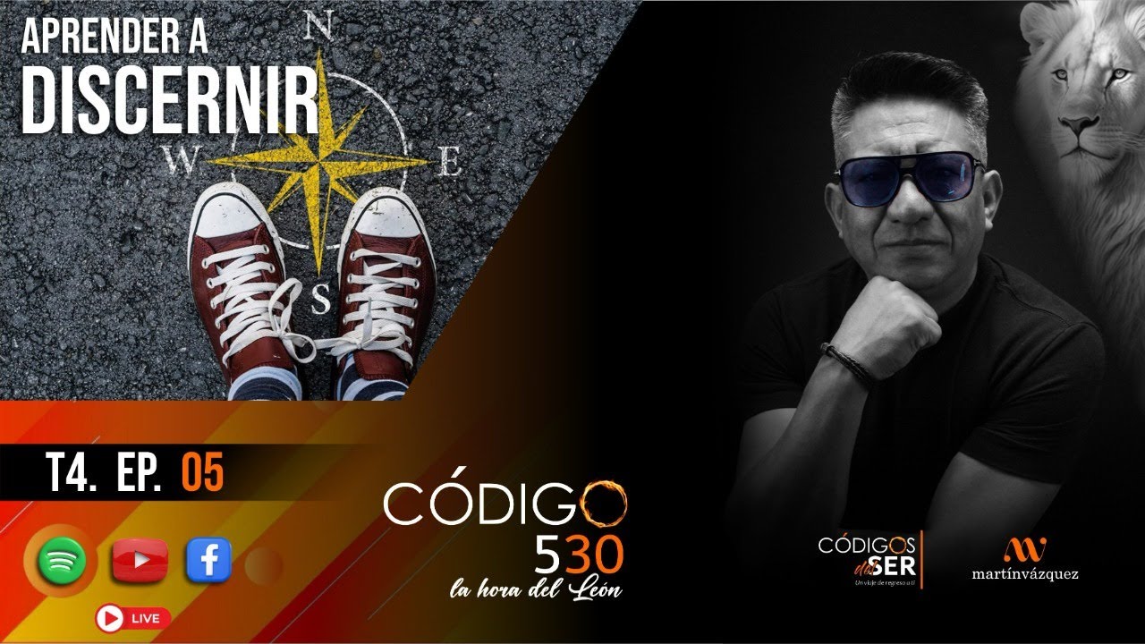 T4 | Ep. 05 | Aprender a discernir | Códigos del Ser | By Martín Vázquez