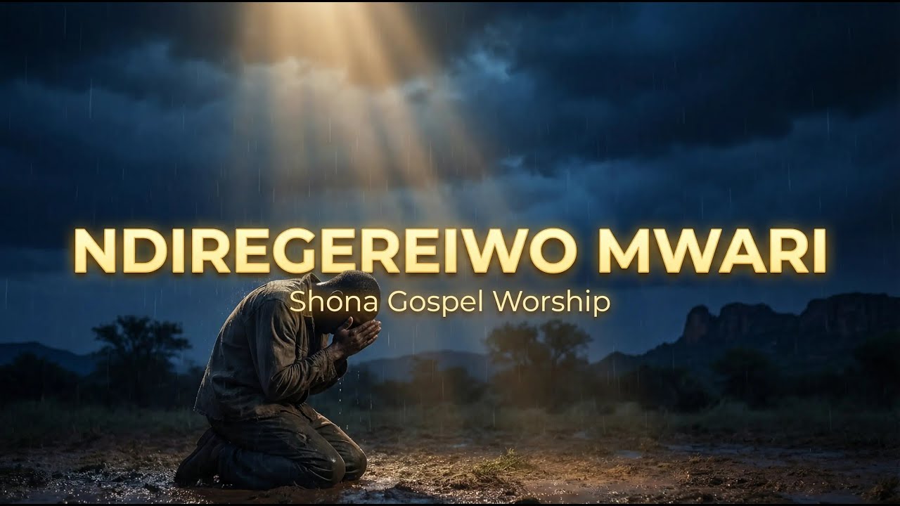 Ndiregereiwo Mwari - Shona Gospel Worship Lyrics  (Have Mercy on Me God)
