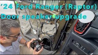 2024 Ford Ranger (Raptor) door speaker upgrade... not any louder, but sound quality improvement