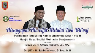 Download lagu Tabligh Akbar Peringatan Isra & Mi'raj Nabi Muhammad SAW 1443 H - Masjid Raya Sabilal Muhtadin