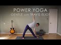30min. “Gentle” Yoga Class with Travis Eliot