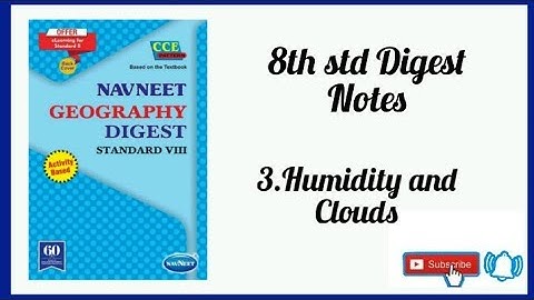 3.Humidity and Clouds /Geography Digest Notes : 8th