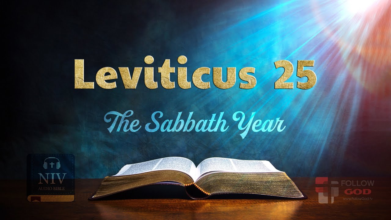 The Book of Leviticus | Chapter 25: The Sabbath Year | NIV Audio Bible ...