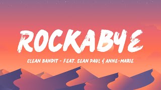 Clean Bandit - Rockabye (Lyrics) feat. Sean Paul & Anne-Marie