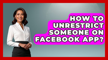How To Unrestrict Someone On Facebook App? - Everyday-Networking