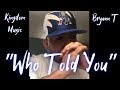 New Christian Rap - Bryann T - "Who Told You" Kingdom Muzic (Christian Music)(@ChristianRapz)
