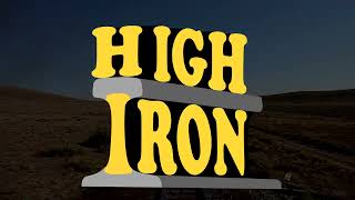 High Iron - Channel Trailer @HighIron