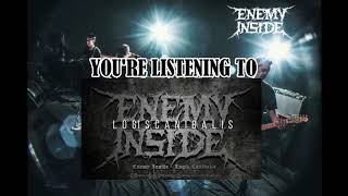 ENEMY INSIDE - LOGIS CANIBALIS ( HD AUDIO )