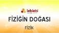 FİZİĞİN DOĞASI ile ilgili video