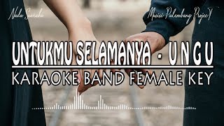 UNTUKMU SELAMANYA - UNGU KARAOKE BAND FEMALE KEY #KARAOKEBAND #KARAOKEWANITA #KARAOKEFEMALE