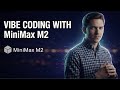 Vibe Coding With MiniMax M2