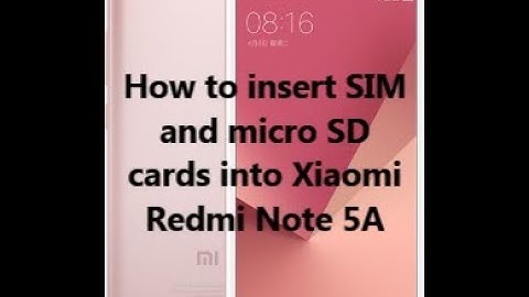 How to insert SIM and micro SD cards into Xiaomi Redmi Note 5A