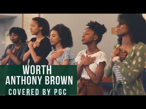 Worth -  Anthony Brown & group therAPy (Covered by PGC)
