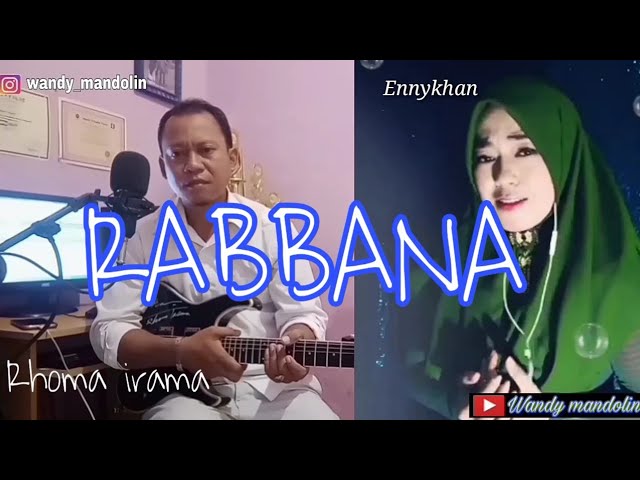 RABBANA -RHOMA IRAMA FT ANISA RAHMAN - COVER WANDY FT ENNY KHAN class=