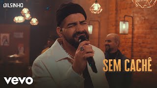 Video thumbnail of "Dilsinho - Sem Cachê (Garrafas e Bocas)"