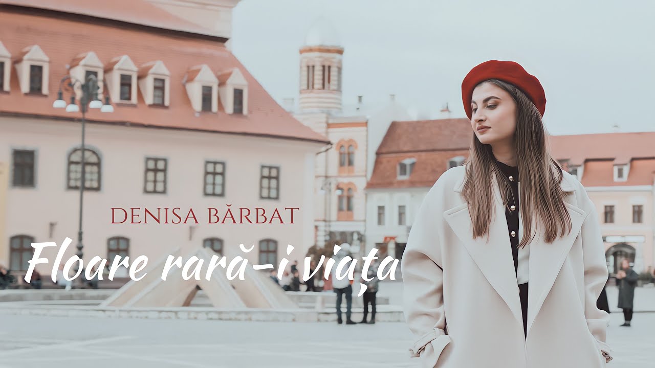 Denisa Bărbat - Floare rară-i viata 🌸