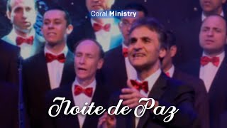 NOITE DE PAZ - Coral Ministry (Cantata de Natal)