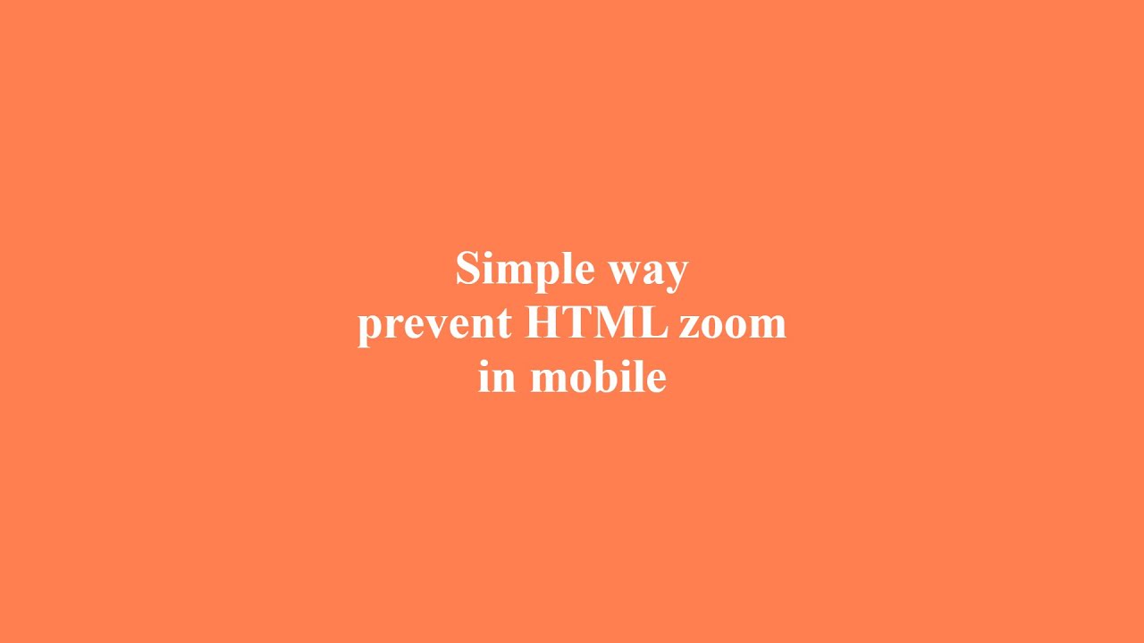 html disabled  Update New  HTML prevent zoom in mobile