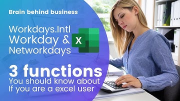 Excel Workday, Workday.intl & networkdays Function in Microsoft Excel