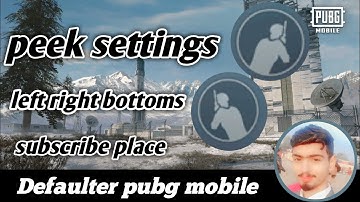 Peek & fire button stuck problem solved pubg peek & fire button perfect setting lift &right button