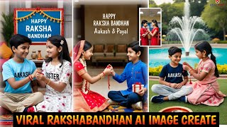 viral rakshabandhan ai image create | bhai & behan  name ai image editing | ai photo kaise banaye|| screenshot 3
