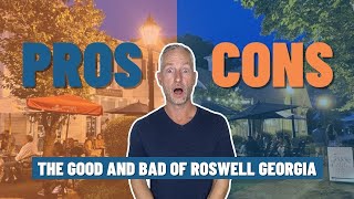 Pros and Cons of Living in Roswell Georgia - The Good and Bad of Roswell Georgia