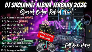 DJ SHOLAWAT TERBARU 2026 FULL ALBUM - SPECIAL BULAN RABIUL AWAL | SLOW BASS X HOREG