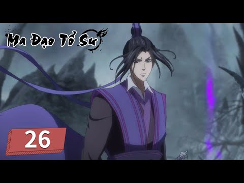 Video [VIETSUB] Ma Đạo Tổ Sư (Phần Cuối) - Tập 26 | Đam Mỹ... - youtube