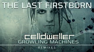 Celldweller - The Last Firstborn (Growling Machines Remix)