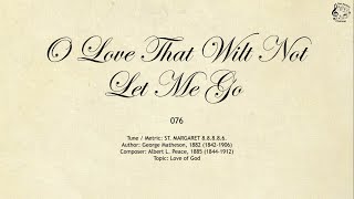076 O Love That Wilt Not Let Me Go  Sda Hymnal  The Hymns Channel