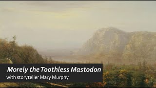 Tales from the Collection: Mary Murphy, Morely the Toothless Mastadon by Albany Institute of History & Art 41 views 10 months ago 9 minutes, 54 seconds