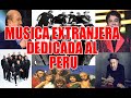 Artistas y Grupos Extranjeros le cantan a PERU/ Renzo Valverde