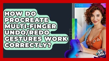 How Do Procreate Multi-finger Undo/redo Gestures Work Correctly? - The Virtual Art Desk