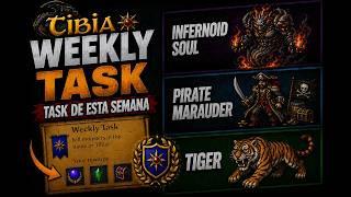 Tibia: Guia Weekly Task Tiger, Pirate Gunner, Infernoid Soul, Dark Apprentice, Pirate Marauder.