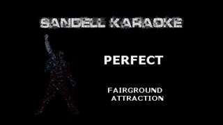 Fairground Attraction - Perfect [Karaoke]
