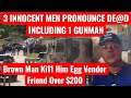 Deportee Brown Man Ki11 Egg Vendor ||Then K!11 2 More Man |5 Hours Sh00tout With Police