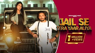 #Jail Se Tera Yaar Aliya | Nitin Rajput | Tannu Tomar | New Song |  