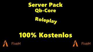 100% Kostenlos [ Qb-Core Server Pack ] 100% Kostenlos!